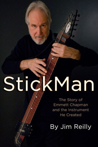 "StickMan, the story of Emmett Chapman and the instrument he created" book by Jim Reilly