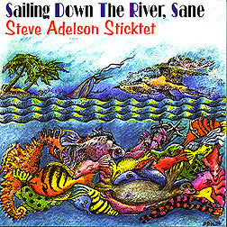 "Sailing Down the River, Sane" CD - Steve Adelson