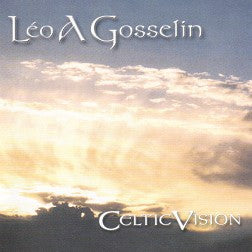 "Celtic Vision" CD - Leo Gosselin