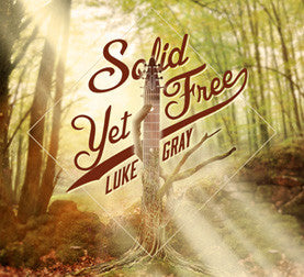 "Solid Yet Free" CD - Luke Gray